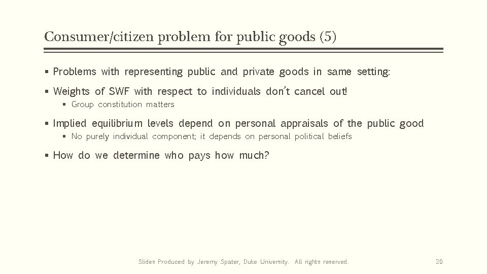 Consumer/citizen problem for public goods (5) § Problems with representing public and private goods