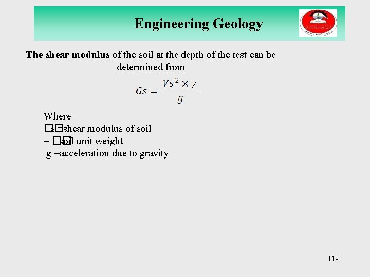 Engineering Geology The shear modulus of the soil at the depth of the test