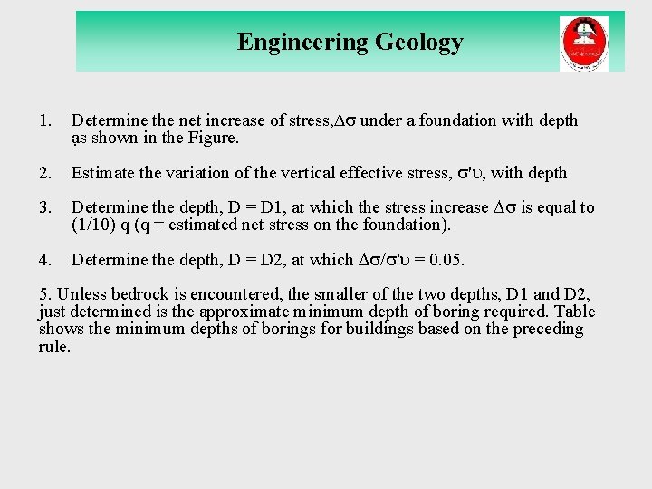 Engineering Geology 1. Determine the net increase of stress, under a foundation with depth