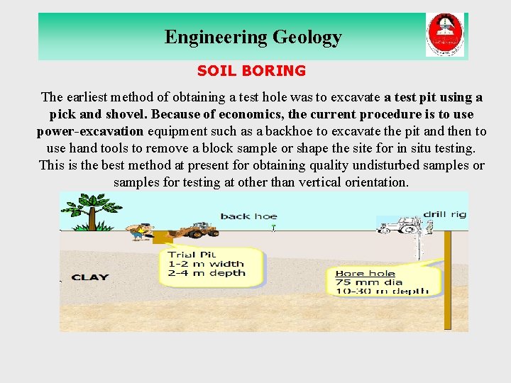 Engineering Geology SOIL BORING The earliest method of obtaining a test hole was to