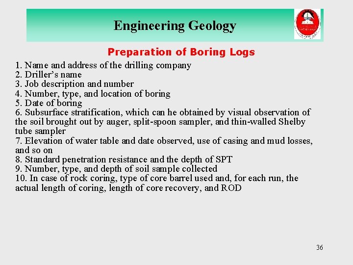 Engineering Geology Preparation of Boring Logs 1. Name and address of the drilling company