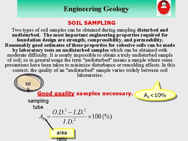 Engineering Geology THE CORE SOIL SAMPLING Two types of soil samples can be obtained