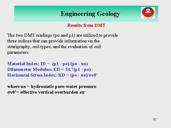 Engineering Geology Results from DMT The two DMT readings (po and p 1) are