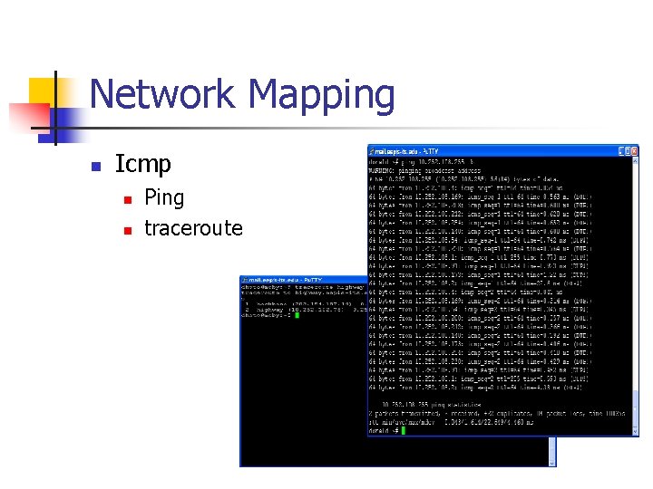 Network Mapping n Icmp n n Ping traceroute Network Mapping n Icmp n n Ping traceroute