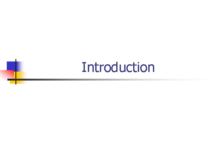 Introduction Introduction