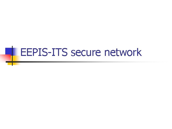 EEPIS-ITS secure network EEPIS-ITS secure network