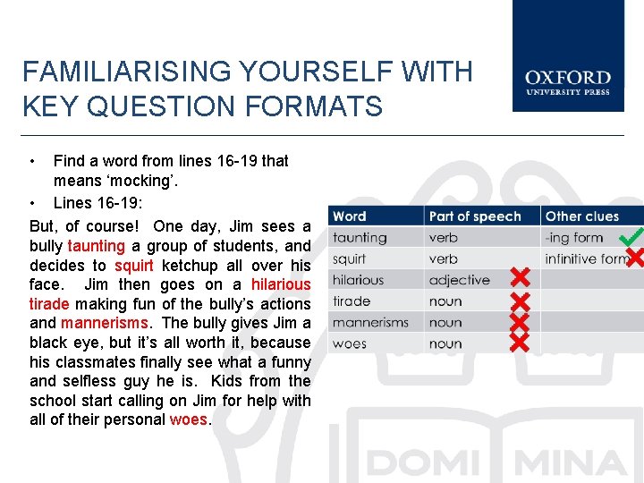 FAMILIARISING YOURSELF WITH KEY QUESTION FORMATS • Find a word from lines 16 -19