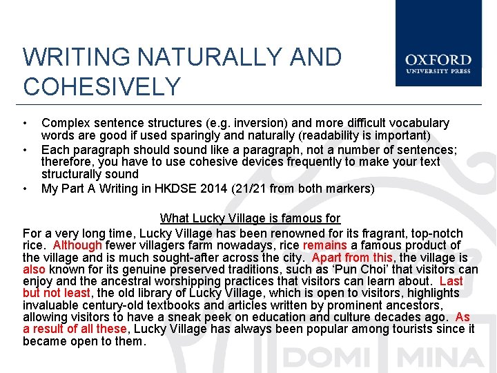 WRITING NATURALLY AND COHESIVELY • • • Complex sentence structures (e. g. inversion) and