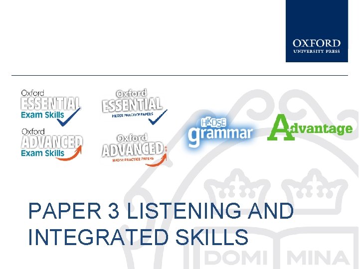 PAPER 3 LISTENING AND INTEGRATED SKILLS 