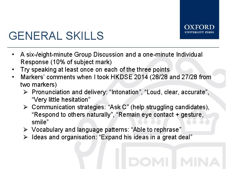 GENERAL SKILLS • A six-/eight-minute Group Discussion and a one-minute Individual Response (10% of