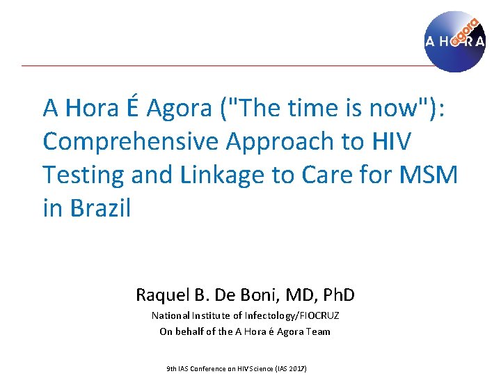A Hora É Agora ("The time is now"): Comprehensive Approach to HIV Testing and