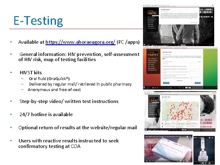 E-Testing • Available at https: //www. ahoraeagora. org/ (PC /apps) • General information: HIV