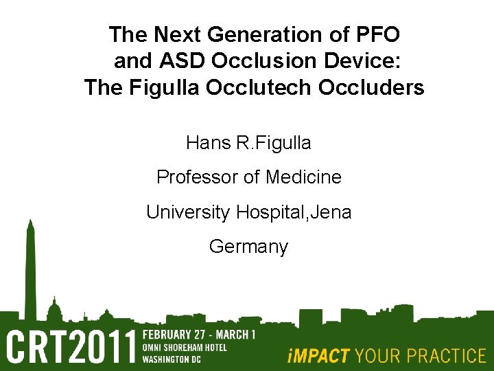The Next Generation of PFO and ASD Occlusion Device: The Figulla Occlutech Occluders Hans