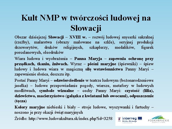 Kult NMP w twórczości ludowej na Słowacji Obszar dzisiejszej Słowacji – XVIII w. –