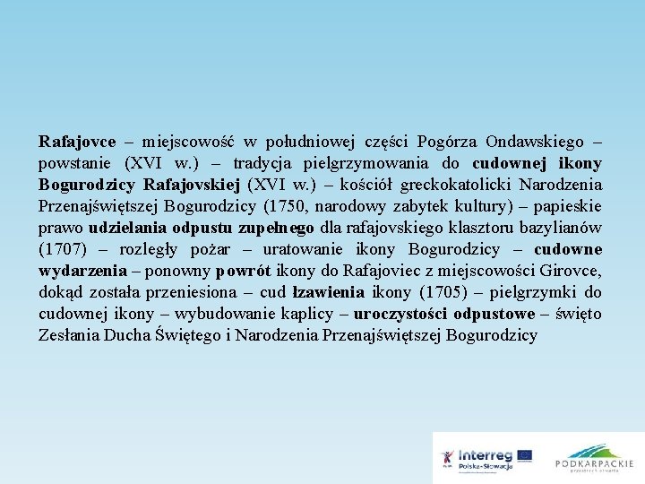 Rafajovce – miejscowość w południowej części Pogórza Ondawskiego – powstanie (XVI w. ) –