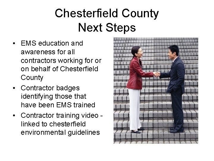 Chesterfield County Next Steps • EMS education and awareness for all contractors working for
