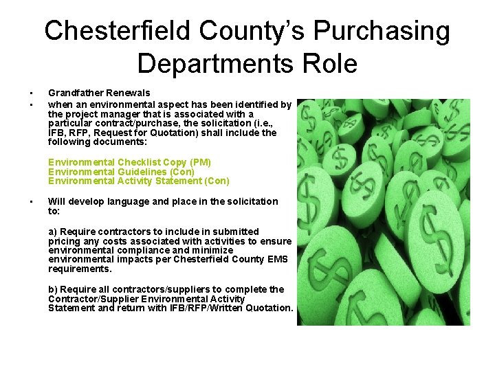 Chesterfield County’s Purchasing Departments Role • • Grandfather Renewals when an environmental aspect has
