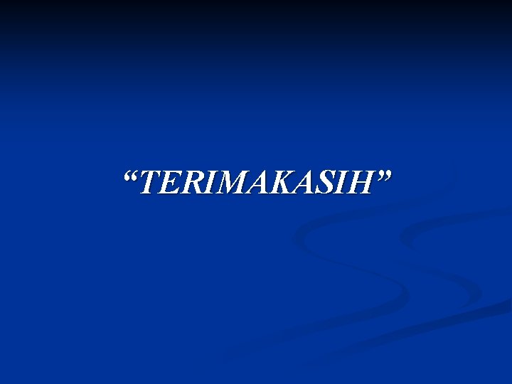 “TERIMAKASIH” 
