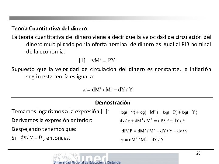 Teoría Cuantitativa del dinero La teoría cuantitativa del dinero viene a decir que la Teoría Cuantitativa del dinero La teoría cuantitativa del dinero viene a decir que la
