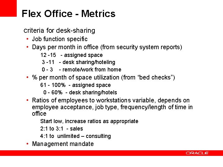 Flex Office - Metrics Criteria for desk-sharing • Job function specific • Days per