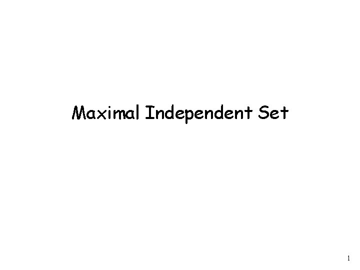 Maximal Independent Set 1 