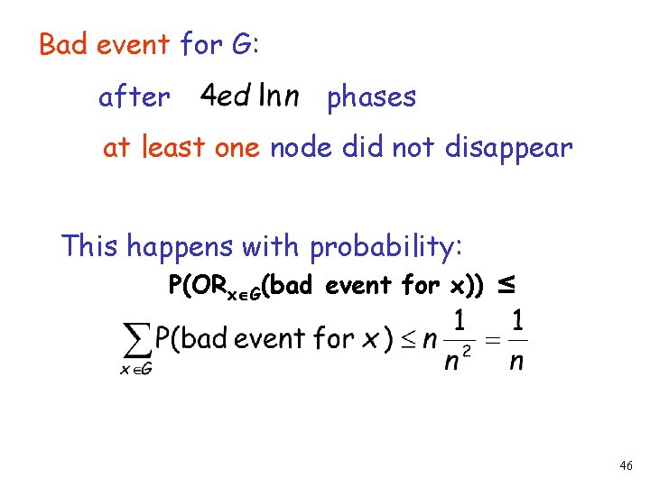 Bad event for G: after phases at least one node did not disappear This