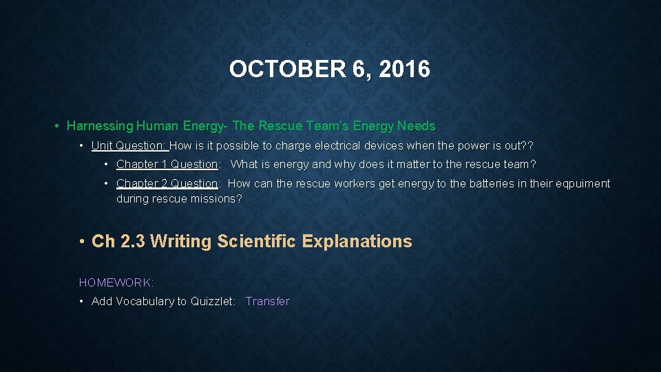 OCTOBER 6, 2016 • Harnessing Human Energy- The Rescue Team’s Energy Needs • Unit