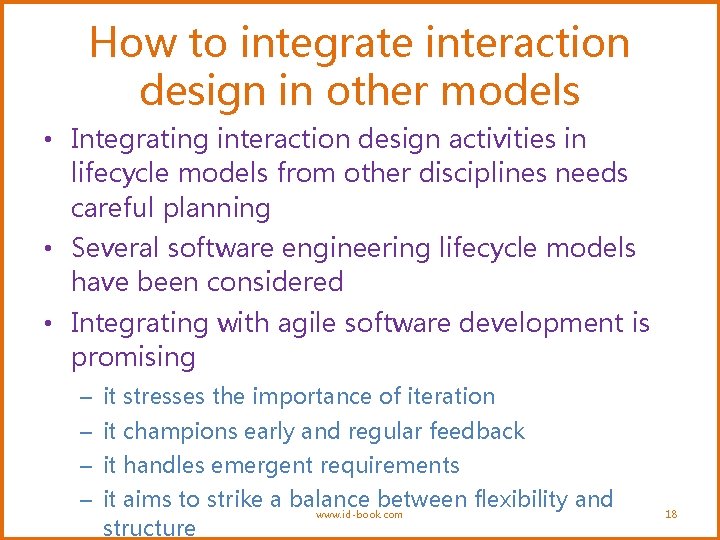 How to integrate interaction design in other models • Integrating interaction design activities in