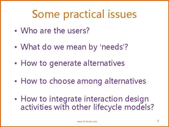 Some practical issues • Who are the users? • What do we mean by
