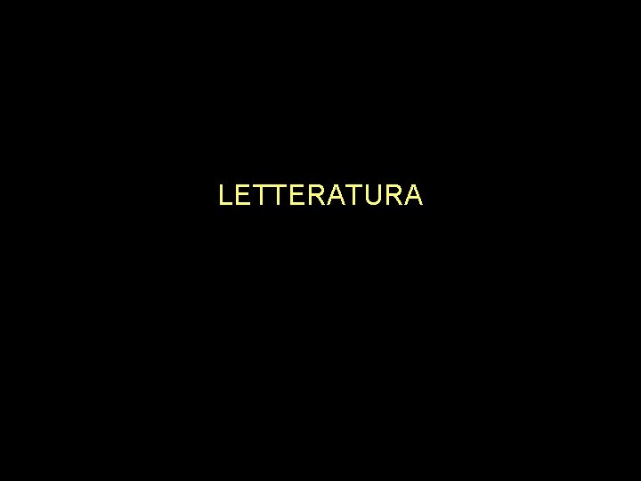 LETTERATURA 