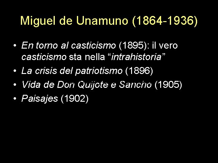 Miguel de Unamuno (1864 -1936) • En torno al casticismo (1895): il vero casticismo