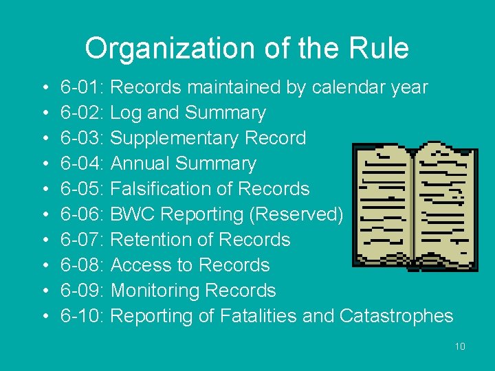Organization of the Rule • • • 6 -01: Records maintained by calendar year