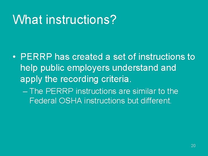 What instructions? • PERRP has created a set of instructions to help public employers