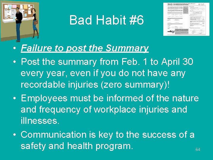 Bad Habit #6 • Failure to post the Summary • Post the summary from
