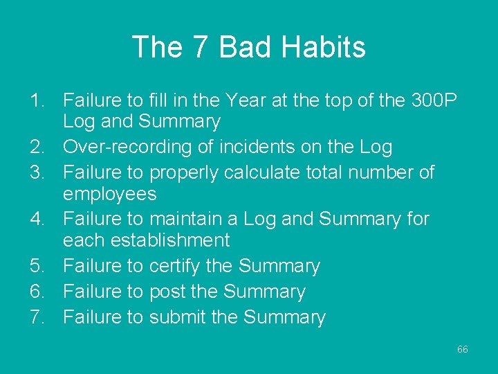 The 7 Bad Habits 1. Failure to fill in the Year at the top