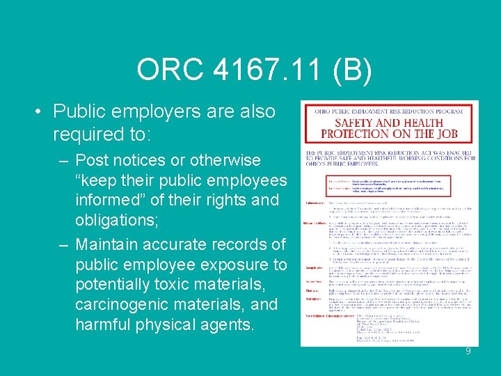 ORC 4167. 11 (B) • Public employers are also required to: – Post notices