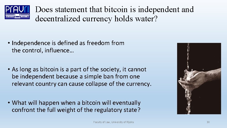 Does statement that bitcoin is independent and decentralized currency holds water? • Independence is