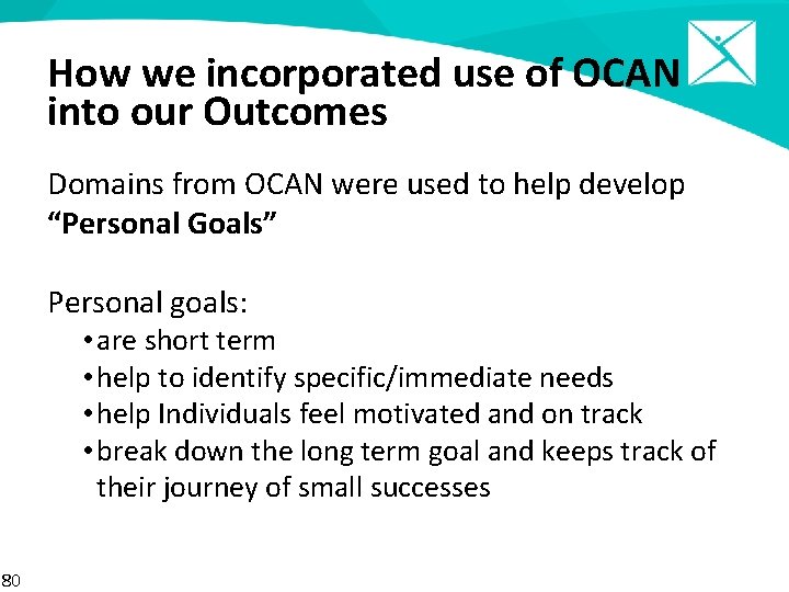 How we incorporated use of OCAN into our Outcomes Domains from OCAN were used