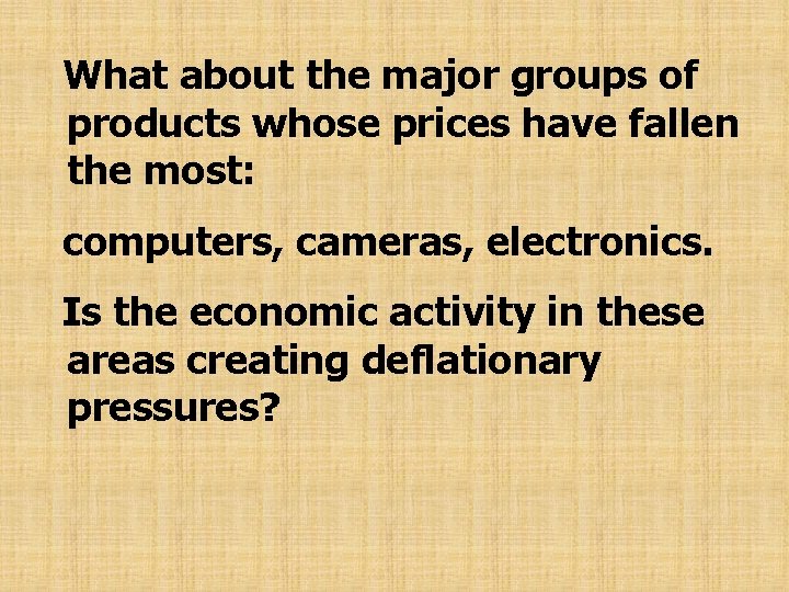 What about the major groups of products whose prices have fallen the most: computers,