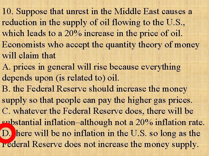 10. Suppose that unrest in the Middle East causes a reduction in the supply 10. Suppose that unrest in the Middle East causes a reduction in the supply