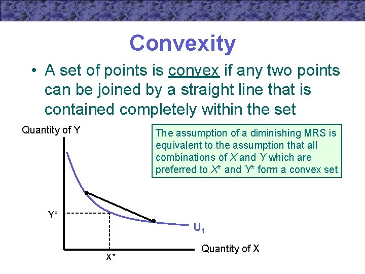 Convexity • A set of points is convex if any two points can be