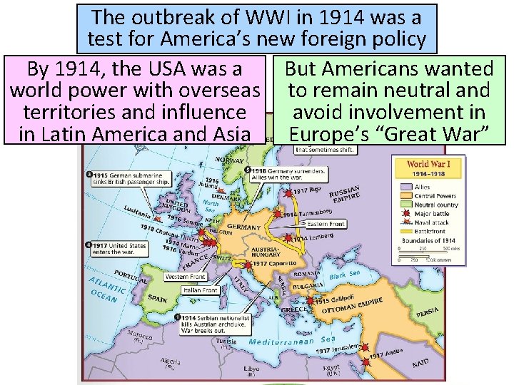 The outbreak of WWI in 1914 was a test for America’s new foreign policy