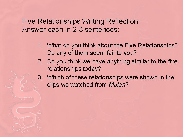 Five Relationships Writing Reflection- Answer each in 2 -3 sentences: 1. What do you