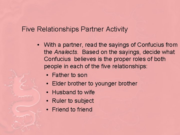 Five Relationships Partner Activity • With a partner, read the sayings of Confucius from