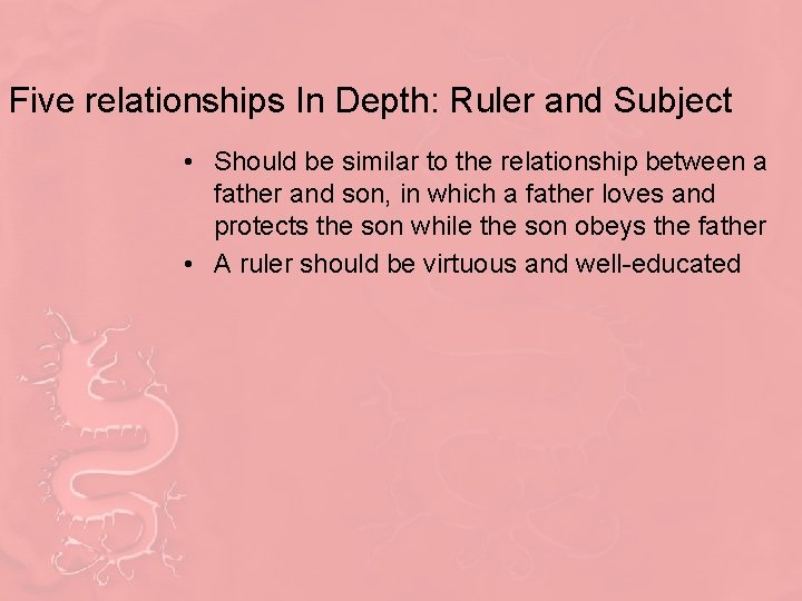 Five relationships In Depth: Ruler and Subject • Should be similar to the relationship