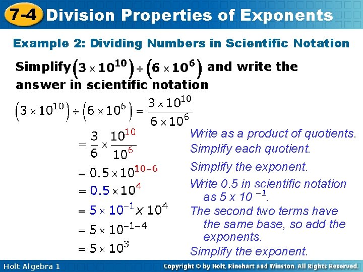 7 -4 Division Properties of Exponents Example 2: Dividing Numbers in Scientific Notation Simplify
