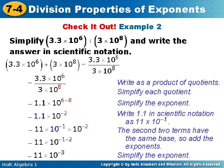 7 -4 Division Properties of Exponents Check It Out! Example 2 Simplify and write