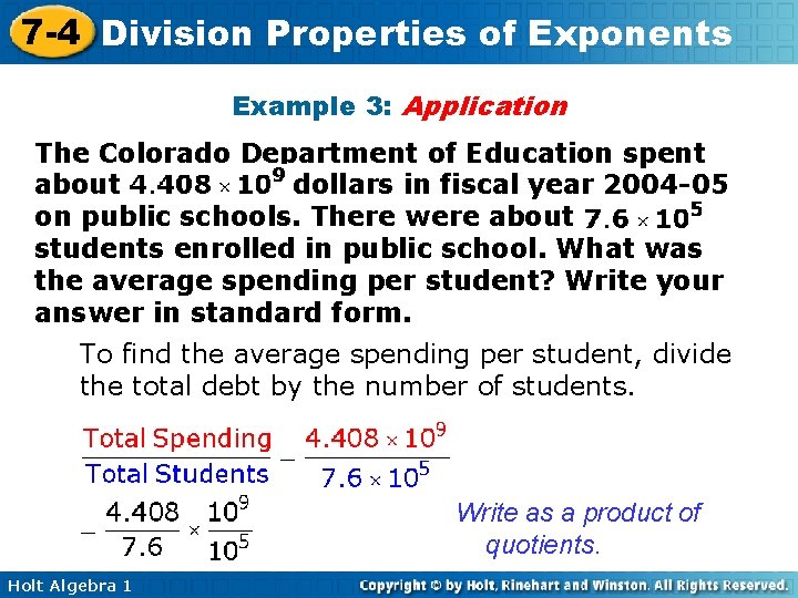 7 -4 Division Properties of Exponents Example 3: Application The Colorado Department of Education