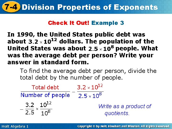 7 -4 Division Properties of Exponents Check It Out! Example 3 In 1990, the