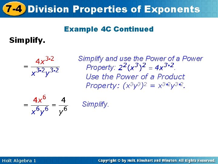 7 -4 Division Properties of Exponents Example 4 C Continued Simplify and use the